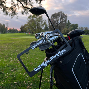 Golf After 5 & Golf More, Work Less license plate with raised white lettering, universal fitting sizing